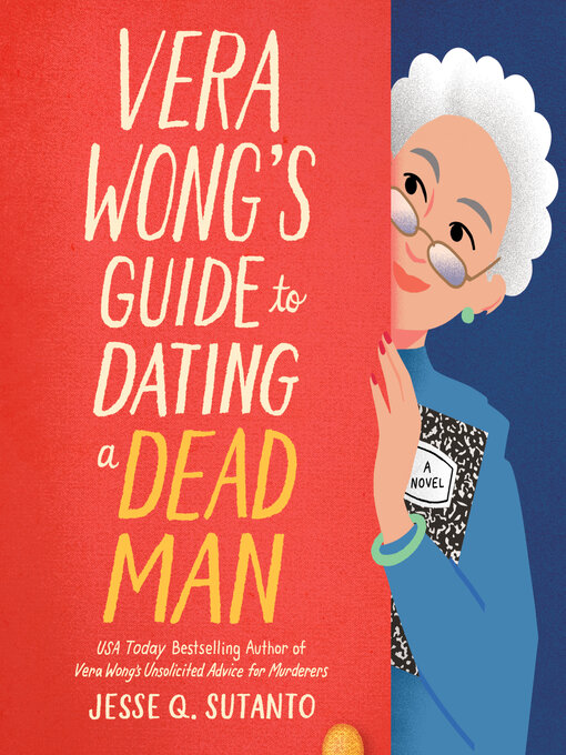 Title details for Vera Wong's Guide to Snooping (on a Dead Man) by Jesse Q. Sutanto - Wait list